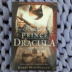 Hunting Prince Dracula by Kerri Maniscalco